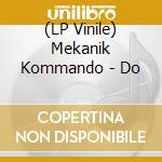 (LP Vinile) Mekanik Kommando - Do vinile
