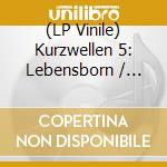 (LP Vinile) Kurzwellen 5: Lebensborn / Various vinile