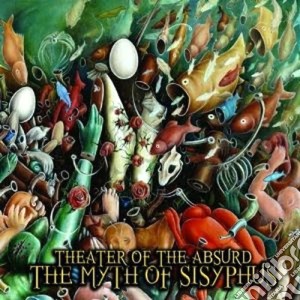 Theater Of The Absurd - The Myth Of Sisyphus cd musicale di Theater of the absur