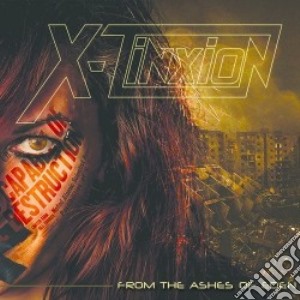 X-Tinxion - From The Ashes Of Eden cd musicale di X-tinxion