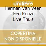 Herman Van Veen - Een Keuze, Live Thuis cd