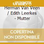 Herman Van Veen / Edith Leerkes - Mutter cd