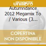 Autumndance 2012 Megamix To / Various (3 Cd) cd