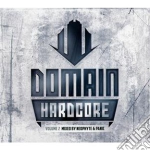 Domain Hardcore Vol. 2 - Mixed By Neophyte & Panic (2 Cd) cd musicale di Artisti Vari