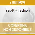 Yes-R - Fashion cd