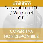 Carnaval Top 100 / Various (4 Cd) cd musicale di Cloud 9