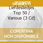 Liefdesliedjes Top 50 / Various (3 Cd) cd