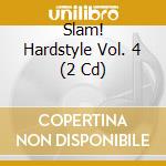 Slam! Hardstyle Vol. 4 (2 Cd) cd