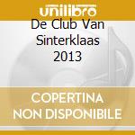 De Club Van Sinterklaas 2013 cd