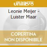 Leonie Meijer - Luister Maar cd