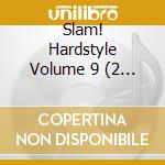 Slam! Hardstyle Volume 9 (2 Cd) cd