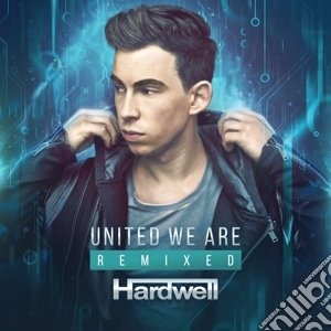 Hardwell - United We Are Rmx cd musicale di Hardwell