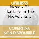 Masters Of Hardcore In The Mix Volu (2 Cd) cd