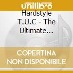 Hardstyle T.U.C - The Ultimate Collection 2017 Vol 2 (2 Cd) cd