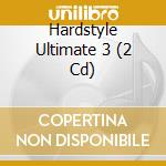 Hardstyle Ultimate 3 (2 Cd) cd