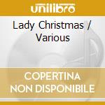 Lady Christmas / Various cd