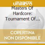 Masters Of Hardcore: Tournament Of Tyrants ( Chapter XL) / Various (2 Cd) cd