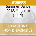 Summer Dance 2018/Megamix (3 Cd) cd