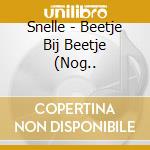 Snelle - Beetje Bij Beetje (Nog.. cd musicale di Snelle