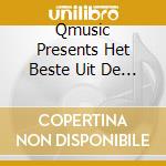 Qmusic Presents Het Beste Uit De / Various cd