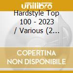 Hardstyle Top 100 - 2023 / Various (2 Cd) cd