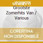 Grootste Zomerhits Van / Various cd