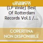 (LP Vinile) Best Of Rotterdam Records Vol.1 / Various - Clear vinile