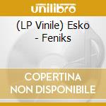 (LP Vinile) Esko - Feniks vinile