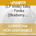 (LP Vinile) Esko - Feniks (Blueberry Vinyl) vinile