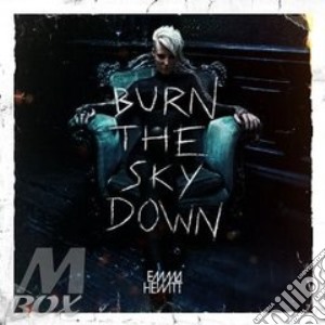 Burn the sky down cd musicale di Emma Hewitt