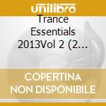 Trance Essentials 2013Vol 2 (2 Cd) cd musicale di Armada