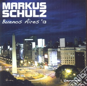 Markus Schulz - Buenos Aires'13 cd musicale di Markus Schulz