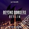 Dave Seaman - Beyond Borders - Berlin cd