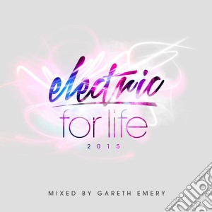 Gareth Emery - Electric For Life 2015 cd musicale di Emery Gareth