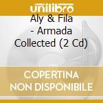 Aly & Fila - Armada Collected (2 Cd)