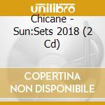 Chicane - Sun:Sets 2018 (2 Cd) cd musicale di Chicane