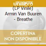 (LP Vinile) Armin Van Buuren - Breathe vinile