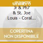 Jr & Ph7 & St. Joe Louis - Coral Cadavers cd