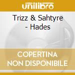 Trizz & Sahtyre - Hades cd musicale
