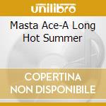 Masta Ace-A Long Hot Summer cd musicale