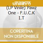 (LP Vinile) Pawz One - F.U.C.K I.T vinile