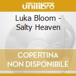 Luka Bloom - Salty Heaven cd