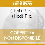 (Hed) P.e. - (Hed) P.e.