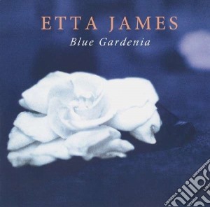 Etta James - Blue Gardenia cd musicale di Etta James