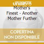 Mother's Finest - Another Mother Further cd musicale di Mother's Finest
