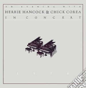 Herbie Hancock / Chick Corea - An Evening With cd musicale di Herbie Hancock / Chick Corea