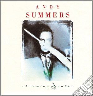 Andy Summers - Charming Snakers cd musicale di Andy Summers