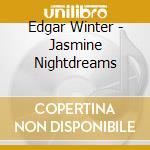 Edgar Winter - Jasmine Nightdreams cd