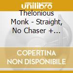 Thelonious Monk - Straight, No Chaser + 3 cd
