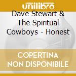 Dave Stewart & The Spiritual Cowboys - Honest cd